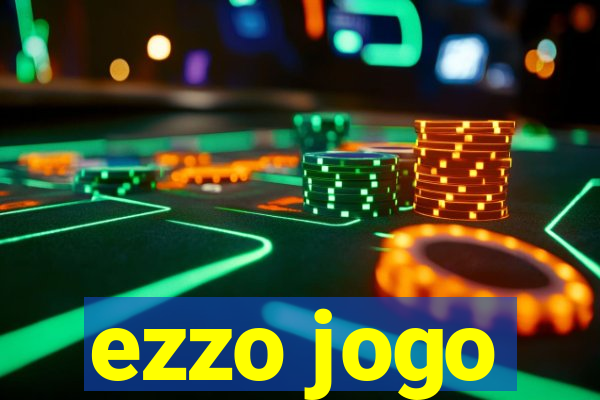 ezzo jogo